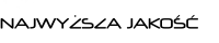 NAJWYŻSZA JAKOŚĆ